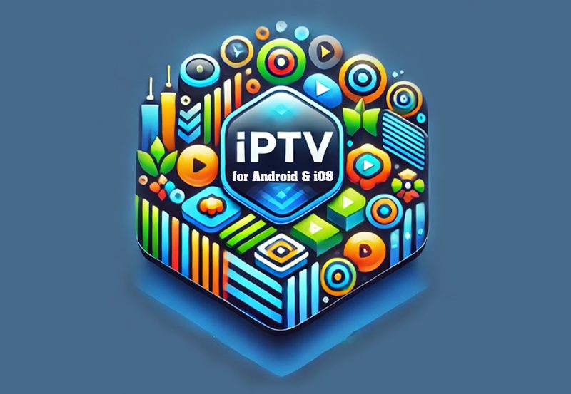 Top IPTV Applications for Seamless Streaming on Android and iOS