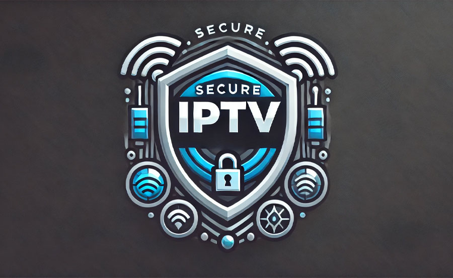 Top 10 VPNs for Secure IPTV Streaming