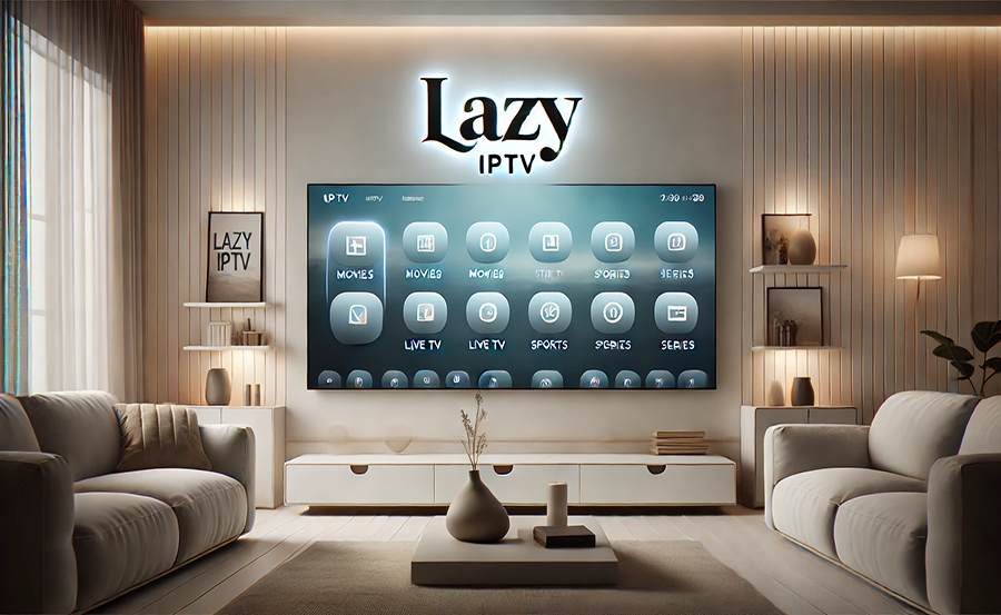 Why Lazy IPTV is Perfect for the Novice Streamer